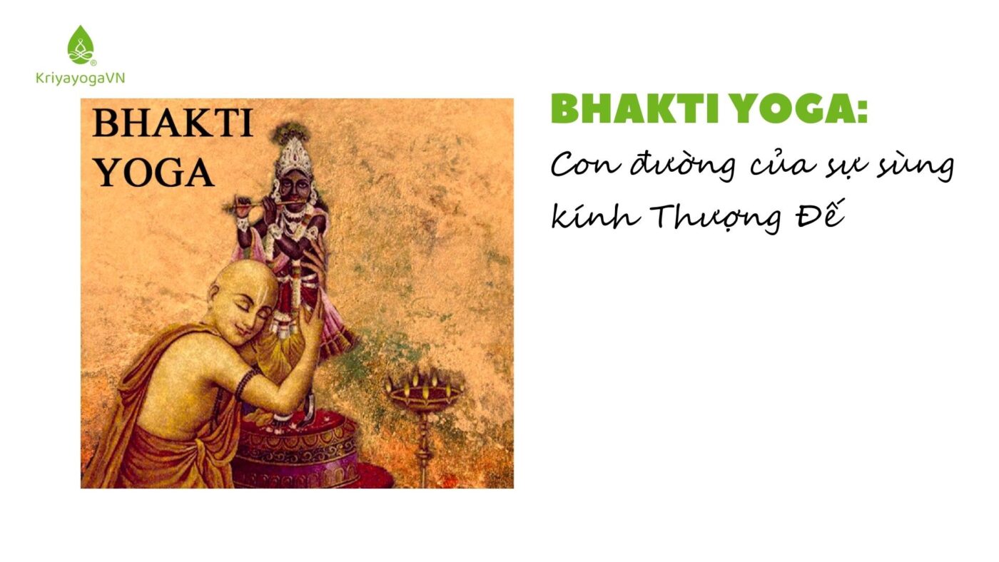 Bhakti Yoga - Con đường sùng kính