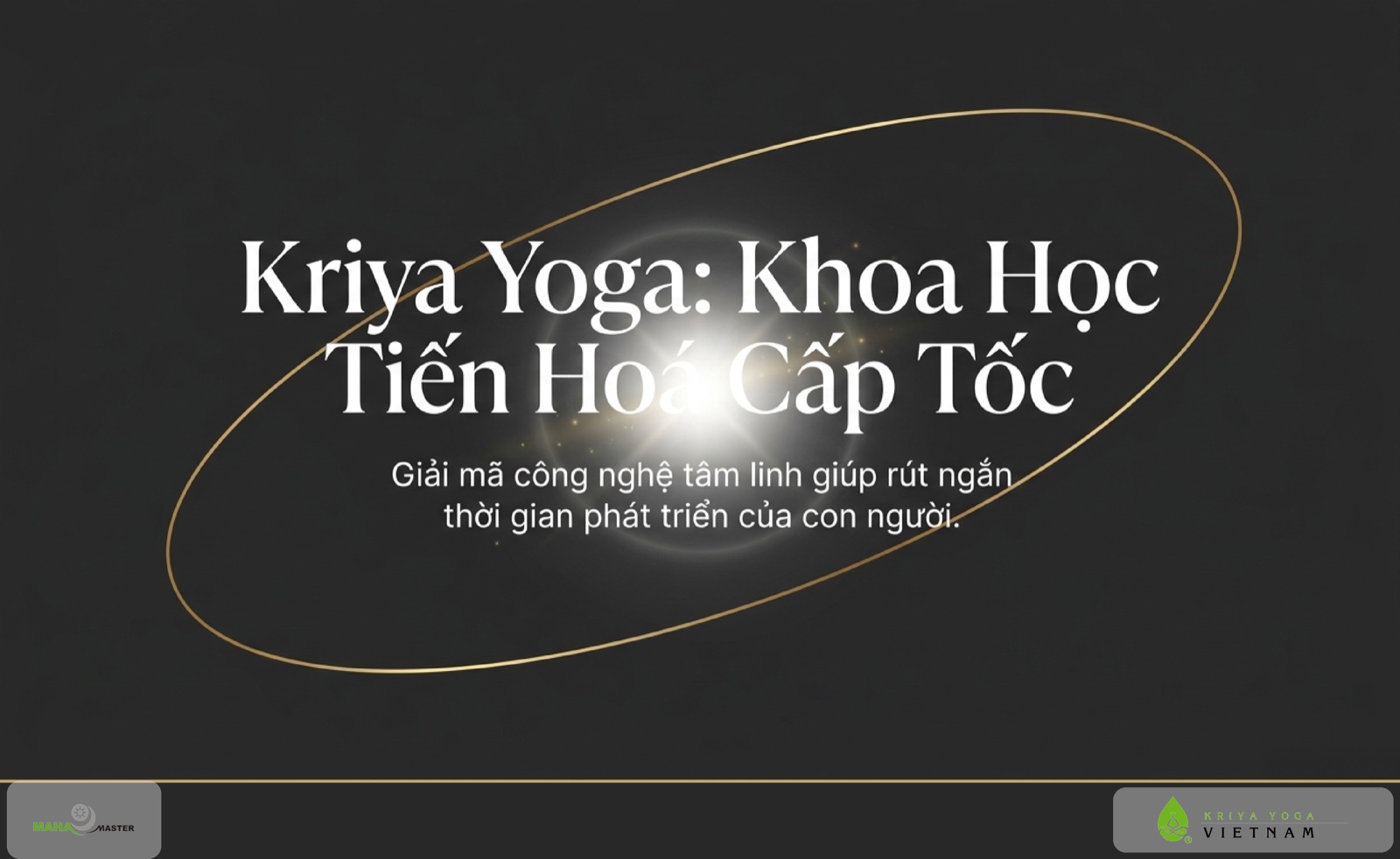 Kriya Yoga: Khoa học tiến hoá cấp tốc