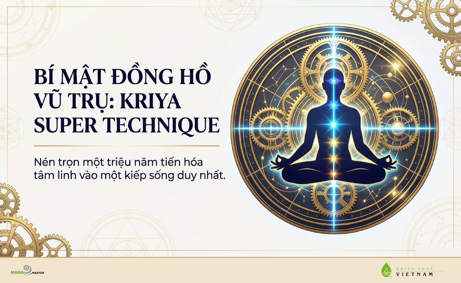 Bí Mật Đồng Hồ Vũ Trụ: Kriya Super Technique